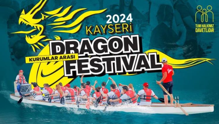 KAYSERİ DRAGON FESTİVALİ’NE HAZIRLANIYOR