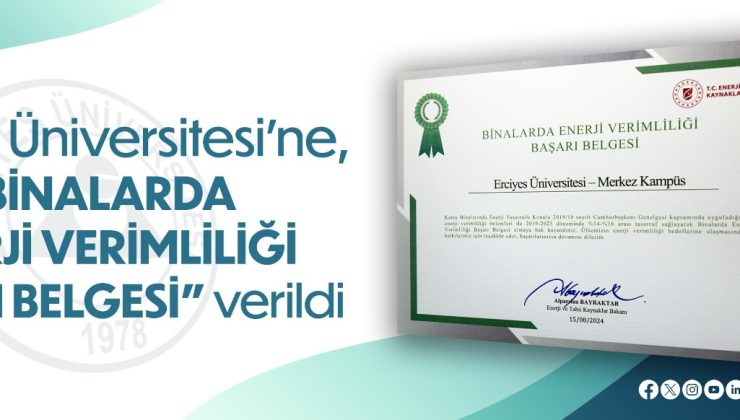 Erciyes Üniversitesi’ne Binalarda Enerji Verimliliği Başarı Belgesi